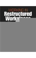 Working in Restructured Workplaces