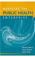 Managing the Public Health Enterprise