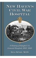 New Haven's Civil War Hospital