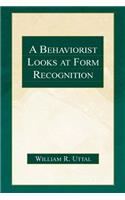 A Behaviorist Looks at Form Recognition