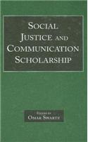 Social Justice and Communication Scholarship