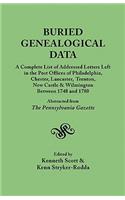 Buried Genealogical Data: A Complete List of Addressed Letters Left in the Post Offices of Philadelphia, Chester, Lancaster, Trenton, New Castle