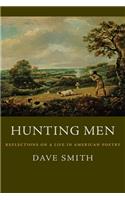 Hunting Men: Reflections on a Life in American Poetry(English)