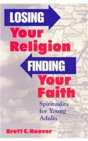 Losing Your Religion, Finding Your Faith