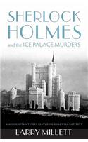 Sherlock Holmes and the Ice Palace Murders