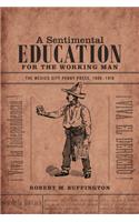 A Sentimental Education for the Working Man