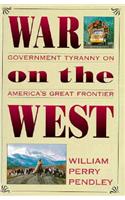 War on the West: No Dudes de Lo Que Solo Ves Tu