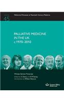Palliative Medicine in the UK C.1970 - 2010