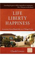 Life Liberty Happiness