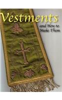 Vestments and How to Make Them