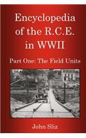 Encyclopedia Of The R.C.E. In WWII