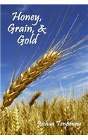 Honey, Grain, and Gold