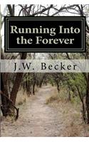 Running Into the Forever