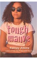 Tough Mauve