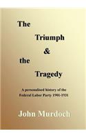 Triumph and the Tragedy