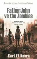 Father John VS the Zombies