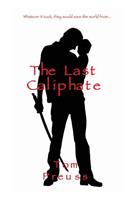 The Last Caliphate