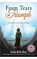 From Tears to Triumph: My Journey to The House of Hope