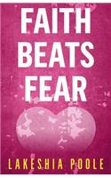 Faith Beats Fear