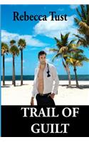 Trail of Guilt: The Trail Series