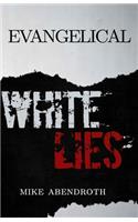Evangelical White Lies