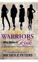 Women Warriors Who Make It Rock