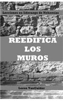 Reedifica los muros