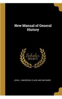 New Manual of General History