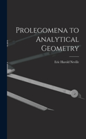 Prolegomena to Analytical Geometry