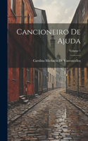 Cancioneiro De Ajuda; Volume 1