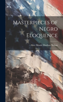 Masterpieces of Negro Eloquence