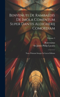 Benvenuti De Rambaldis De Imola Comentum Super Dantis Aldigherij Comoediam