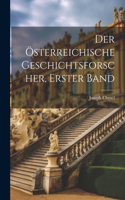 Österreichische Geschichtsforscher, Erster Band