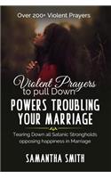 Violent Prayers to Pull Down Powers Troubling Your Marriage