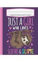 Composition Notebook 100 Pages / 50 Sheets Just A Girl Who Loves Sloths And Slime