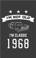 I'm Not Old I'm Classic 1968