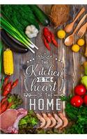 The kitchen is the heart of the home: Blank Cookbook recipes with Table of Contents - Recipe Journal to Write in gift for Women, girls and mom for mothers day food