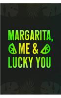 Margarita Me And Lucky You: Blank Lined Notebook Journal Diary Composition Notepad 120 Pages 6x9 Paperback ( Margarita )