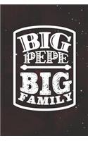 Big Pepe Big Family: Family life Grandpa Dad Men love marriage friendship parenting wedding divorce Memory dating Journal Blank Lined Note Book Gift