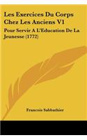 Les Exercices Du Corps Chez Les Anciens V1