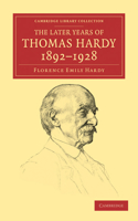 Later Years of Thomas Hardy, 1892-1928