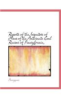 Reports of the Inspectors of Mines of the Anthracite Coal Recions of Pennsylvania,