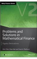 Problems and Solutions in Mathematical Finance, Volume 2: Equity Derivatives