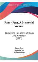 Fanny Fern, A Memorial Volume