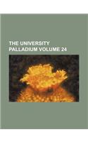 The University Palladium Volume 24: (English)