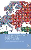 Social Media and Politics in Central and Eastern Europe