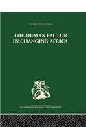 The Human Factor in Changing Africa