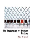 The Preparation of Ryerson Embury