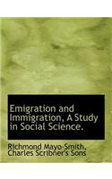 Emigration and Immigration, a Study in Social Science.