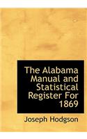 The Alabama Manual and Statistical Register for 1869: (English)